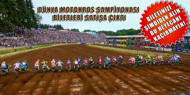 Dünya Motokros şampiyonası Biletleri Satışa çıktı