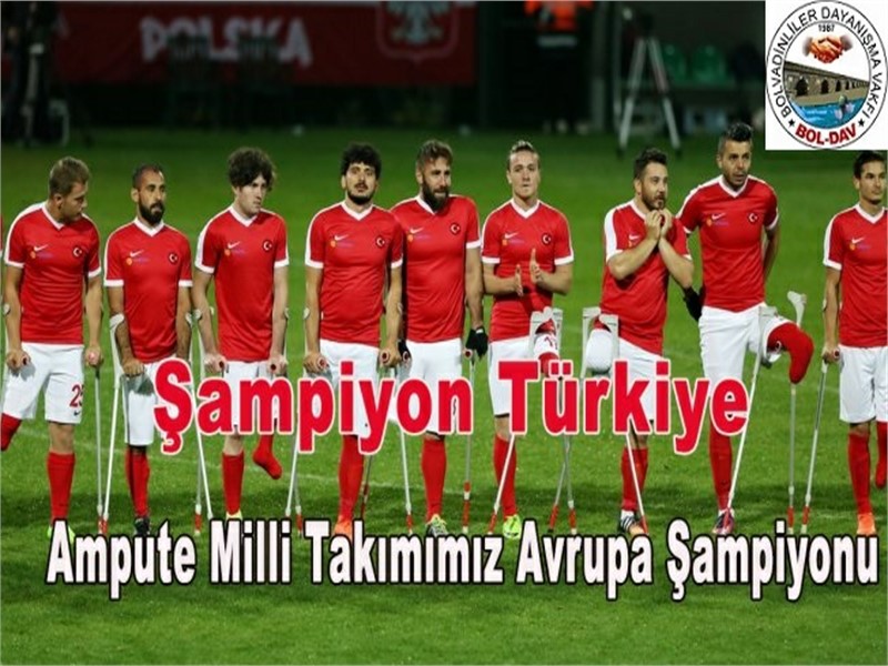 Avrupa şampiyonu Ampute Milli Takımımızı Kutlarız.!