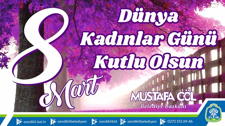 Başkan Mustafa çöl'den 8 Mart Dünya Kadınlar Günü Mesajı