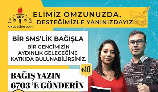 Afyon Egitim Vakfi Sms Bagis Kampanyasi Basladi Genel Afyon Yerel Basin