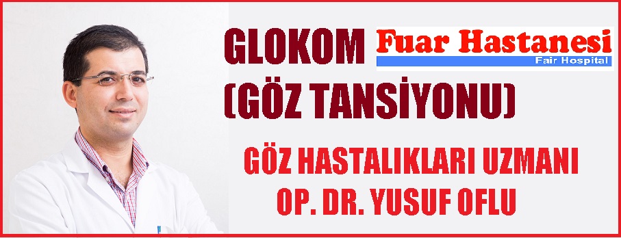 Glokom Goz Tansiyonu Genel Afyon Yerel Basin