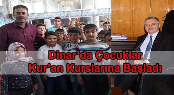 Dinar’ Da çocuklar Kur’an Kursuna Başladı