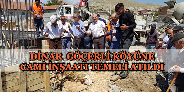 Dinar Göçerli Köyüne Cami İnşaatının Temeli Atıldı