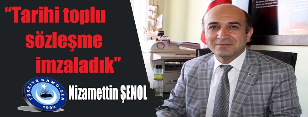 “tarihi Toplu Sözleşme İmzaladık”